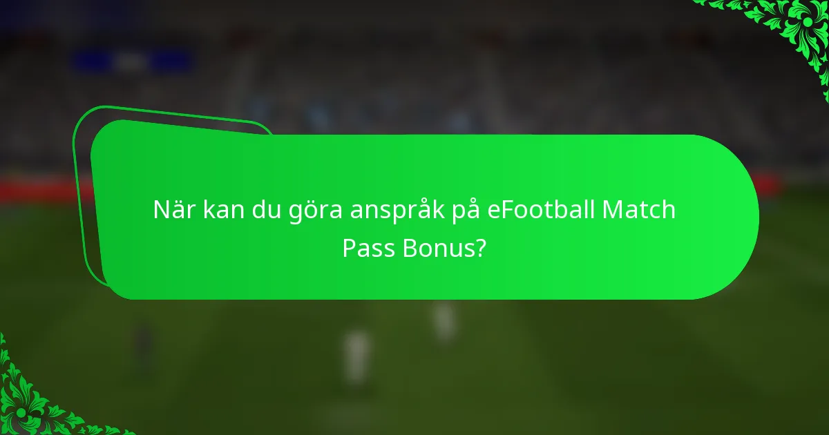 När kan du göra anspråk på eFootball Match Pass Bonus?