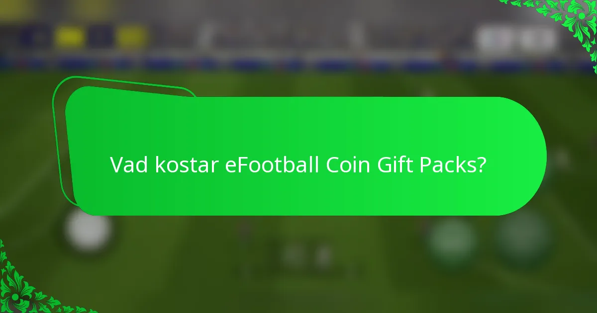 Vad kostar eFootball Coin Gift Packs?