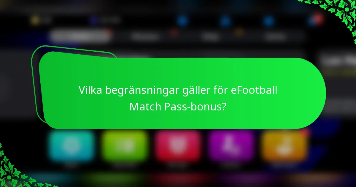 Vilka begränsningar gäller för eFootball Match Pass-bonus?